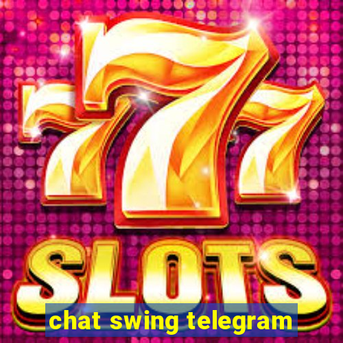 chat swing telegram